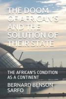 The Doom of African's and the Solution of Their State