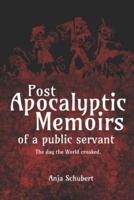 Post Apocalyptic Memoirs of a Public Servant: the day the World croaked