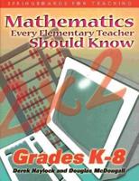 Mathematics Every Elementary Teacher Should Know