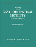 Schuster Atlas of Gastrointestinal Motility