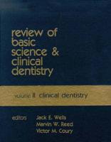 Review of Basic Science and Clinical Dentistry