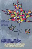 Mothering Canada/La Maternite Au Canada