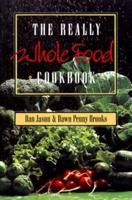 The Really Whole Food Cookbook
