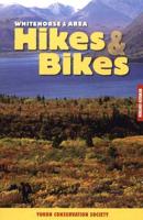 Whitehorse & Area Hikes & Bikes