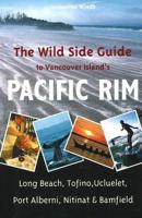 The Wild Side Guide to Vancouver Island's Pacific Rim