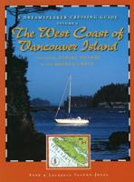 Dreamspeaker Cruising Guide. Volume 6 West Coast of Vancouver Island (Including Bunsby Islands & The Broken Group)