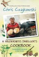 A Wilderness Dweller's Cookbook
