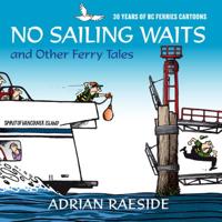 No Sailing Waits and Other Ferry Tales