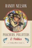 Poachers, Polluters and Politics
