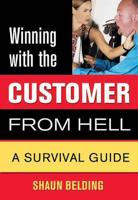 Winning With the Customer from Hell