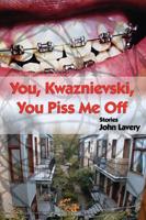 You, Kwaznievski, You Piss Me Off