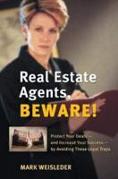Real Estate Agents, Beware!