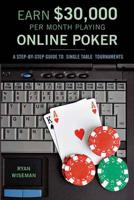 Earn 30,000 Dollars Per Month Playing Online Poker