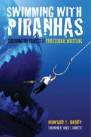 Swimming With Piranhas