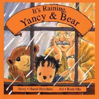 It's Raining, Yancy & Bear