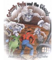 Grizzly Pete and the Ghosts
