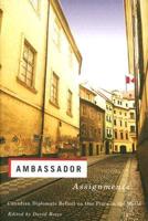 Ambassador Assignments