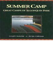 Summer Camp: Great Camps of Algonquin Park