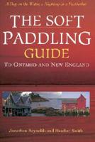 The Soft Paddling Guide to Ontario and New England