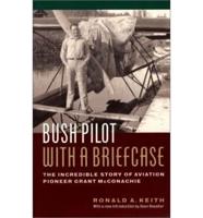 Bush Pilot With a Briefcase
