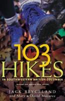 103 Hikes in Southwestern British Columbia