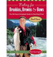 Fishing for Brookies, Browns and Bows