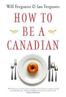 How to Be a Canadian