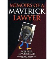 Memoirs of a Maverick Lawyer