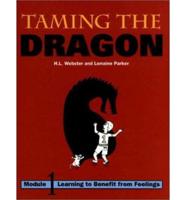 Taming the Dragon Module One Learning to Benefit from Feelings