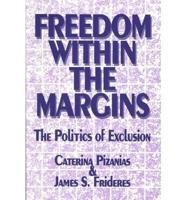 Freedom Within the Margins