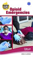 Rapid Response Guide to Opioid Emergencies