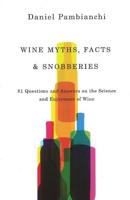 Wine Myths, Facts & Snobberies