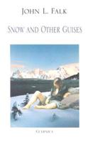 Snow and Other Guises