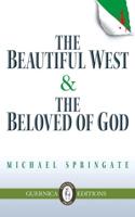 The Beautiful West & The Beloved of God