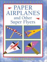 Paper Airplanes & Other Super Flyers