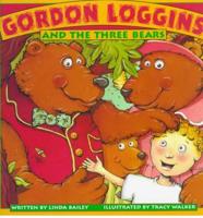 Gordon Loggins and the Three Bears
