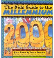 The Kids Guide to the Millennium