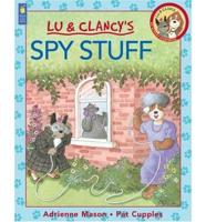 Lu & Clancy's Spy Stuff