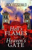 Hell's Flames to Heaven's Gate