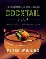 The Newfoundland and Labrador Cocktail Book