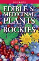 Edible & Medicinal Plants of the Rocky Mountains