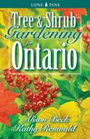 Tree and Shrub Gardening for Ontario