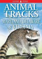 Animal Tracks of Maryland, Delaware and Virginia