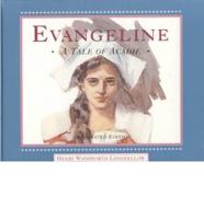 Evangeline. A Tale of Acadie