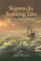Shipwrecks and Seafaring Tales of Prince Edward Island