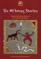 Six Mi'kmaq Stories