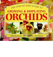 Growing and Displaying Orchids