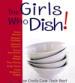 The Girls Who Dish!