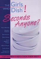 Girls Who Dish! Seconds Anyone