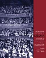 The Broadview Anthology of Drama: Volume 1: From Antiquity Through the Eighteenth Century